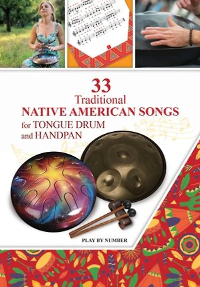 33 Traditional Native American Songs for Tongue Drum and Handpan: Play by Number