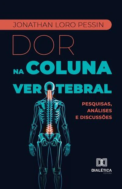 Dor na Coluna Vertebral: Pesquisas, Análises e Discussões