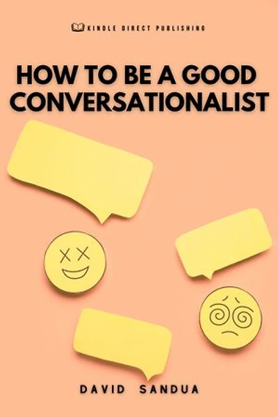 HOW TO BE A GOOD CONVERSATIONALIST