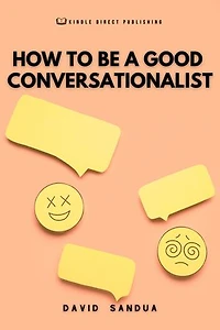 HOW TO BE A GOOD CONVERSATIONALIST