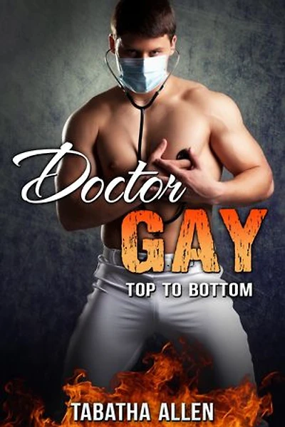 Doctor Gay - Top to Bottom: Gay Doctor Exam, #2