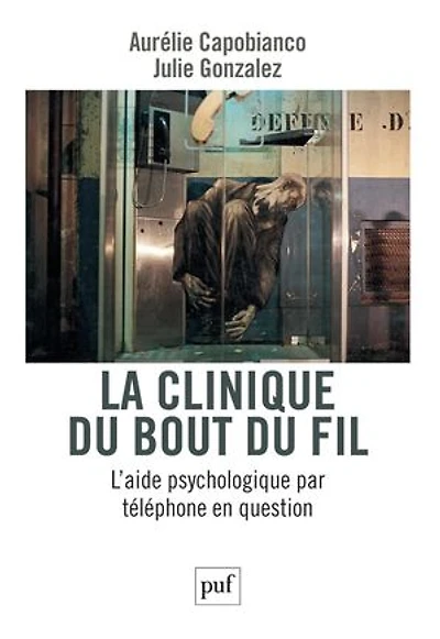 La clinique du bout du fil : L’aide psychologique par téléphone en question