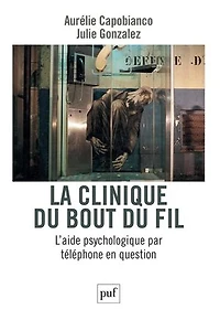 La clinique du bout du fil : L’aide psychologique par téléphone en question