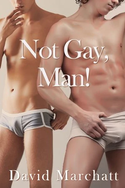 Not Gay, Man!