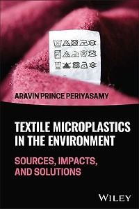 Textile Microplastics the Environment: Sources, Impacts, and Solutions