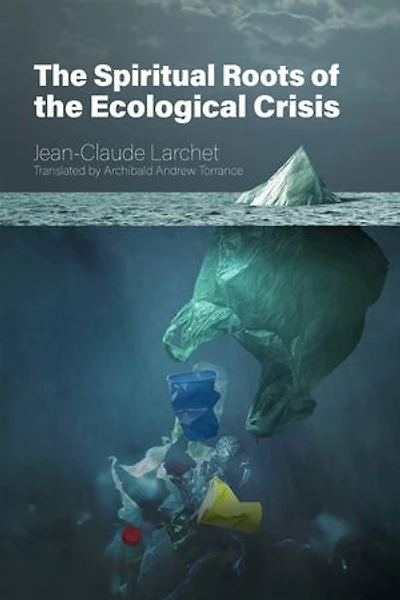 the Spiritual Roots of Ecological Crisis