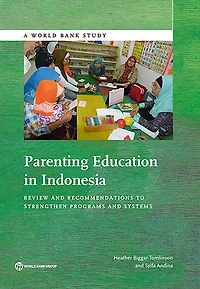 Parenting Education in Indonesia: Review and Recommendations to Strengthen Programs and Systems