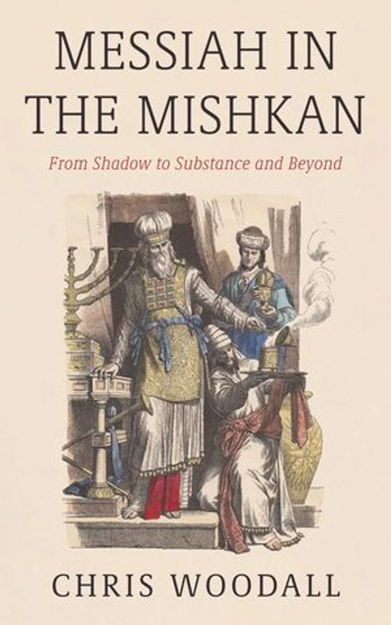 Messiah the Mishkan: From Shadow to Substance and Beyond