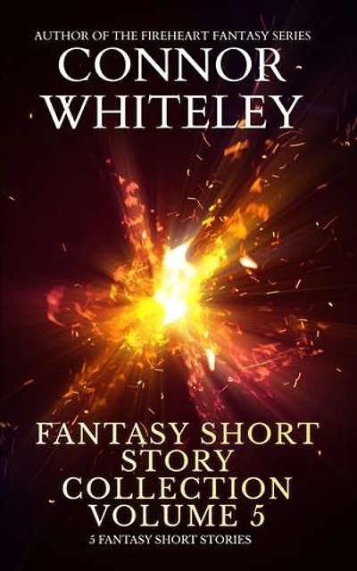 Fantasy Short story Collection Volume 5: 5 Fantasy Short Stories