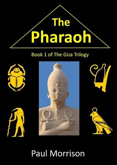 The Pharaoh: Book 1 of the Giza Trilogy