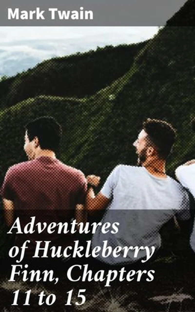 Adventures of Huckleberry Finn, Chapters 11 to 15: Journey through the Mississippi: Twain's Literary Exploration