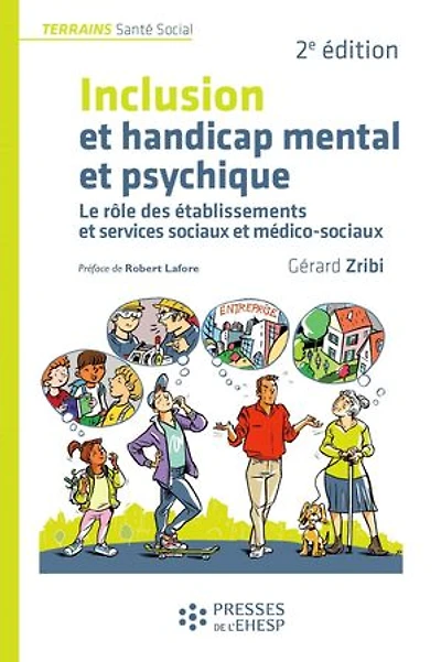Inclusion et handicap mental psychique: le rôle des établissements services sociaux médico-sociaux
