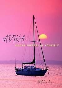 Avika.... Hiddan success of yourself: Avika... Hiddan success of yourself, #100