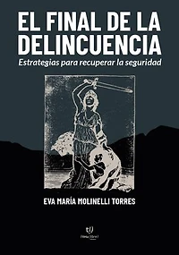 El final de la delincuencia: Estrategias para recuperar la seguridad