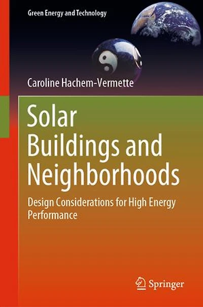 Solar Buildings And Neighborhoods: Design Considerations For High Energy Performance