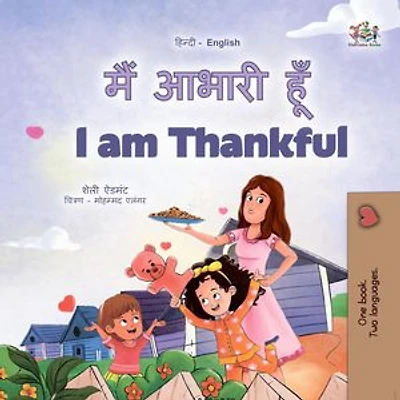 मैं आभारी हूँ I am Thankful: Hindi English Bilingual Collection
