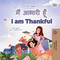मैं आभारी हूँ I am Thankful: Hindi English Bilingual Collection