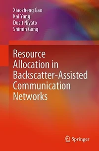 Resource Allocation Backscatter-Assisted Communication Networks