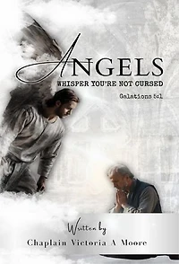 Angels Whisper You're Not Cursed: Galations 5: 1