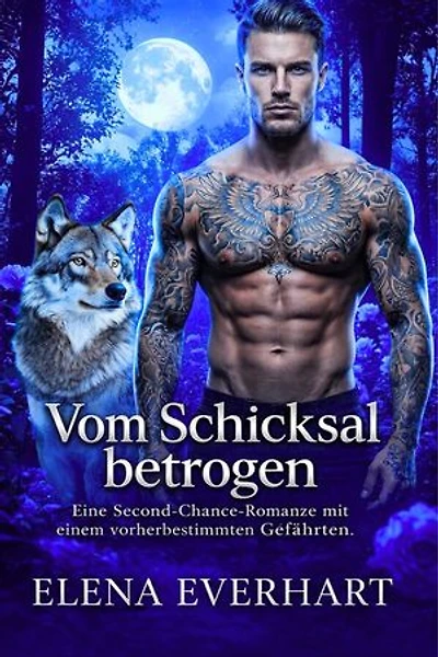 Vom Schicksal betrogen: Eine Second-Chance-Romanze mit einem vorherbestimmten Gefährten