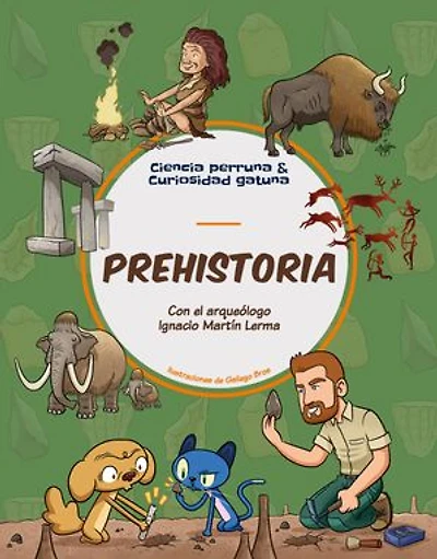 Prehistoria: Con el arqueólogo Ignacio Martín Lerma