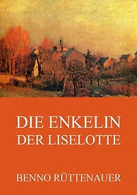 Die Enkelin der Liselotte