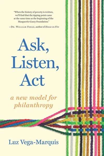 Ask, Listen, Act: A New Model For Philanthropy
