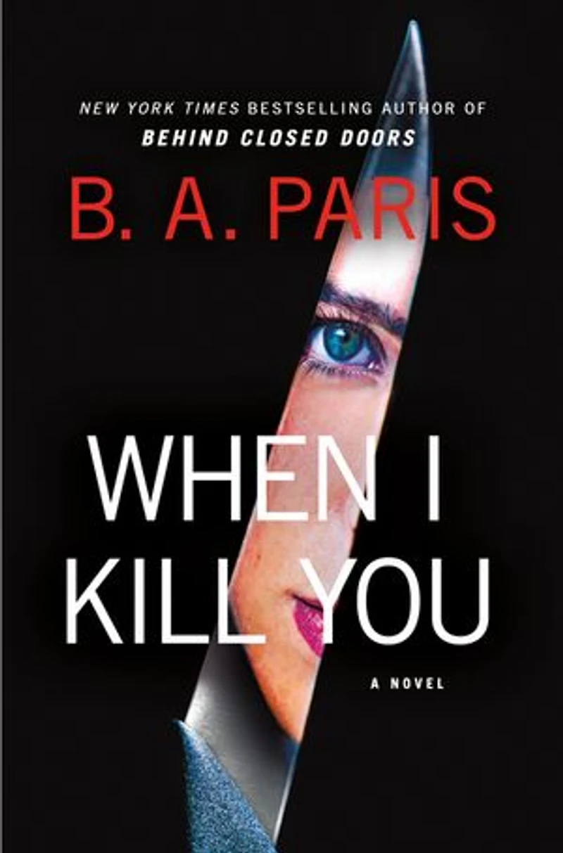 When I Kill You: A Novel
