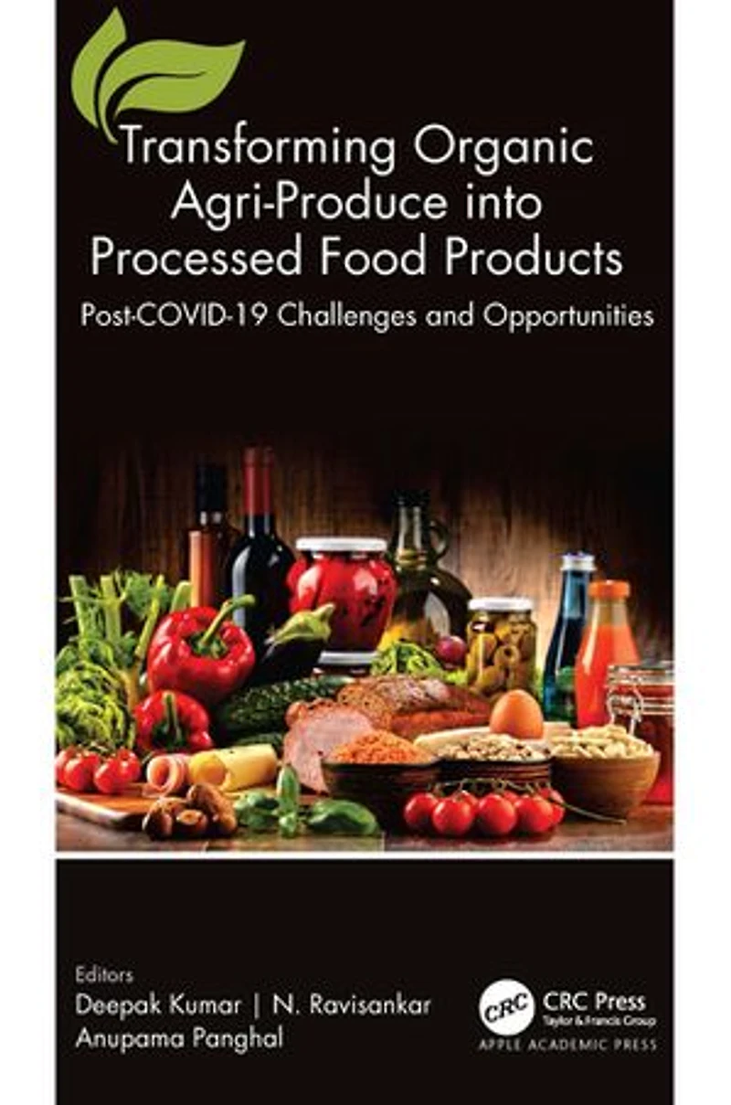 Transforming Organic Agri-Produce into Processed Food Products: Post-COVID-19 Challenges and Opportunities