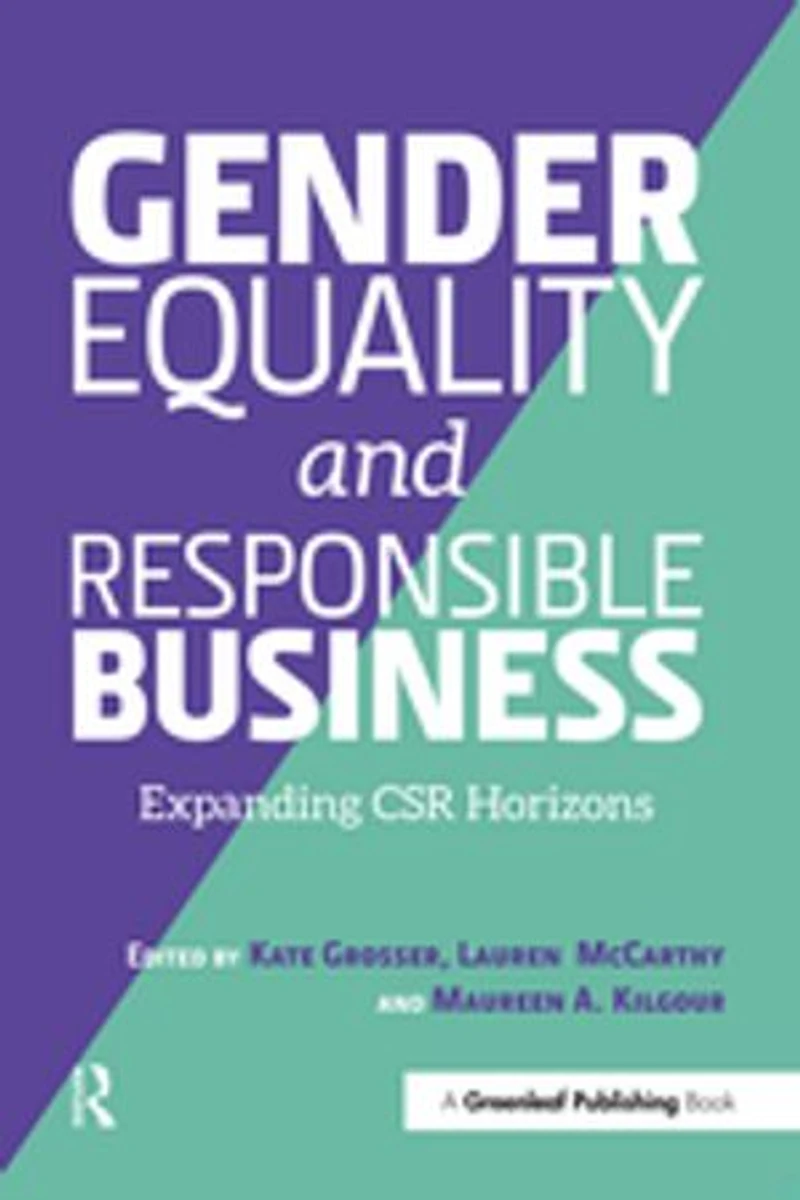 Gender Equality And Responsible Business: Expanding Csr Horizons