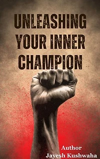 Unleashing Your Inner Champion: A Journey to Personal Empowerment