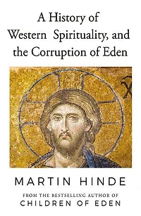A History of Western Spirituality, and The Corruption Eden