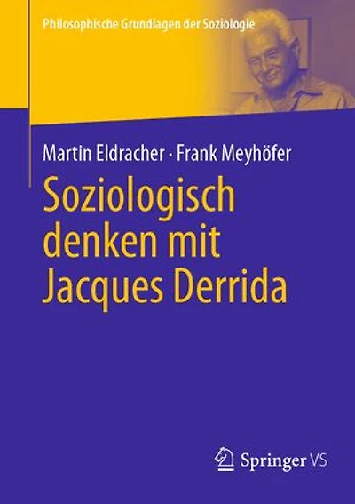 Soziologisch Denken Mit Jacques Derrida