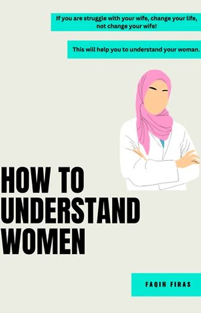HOW TO UNDERSTAND WOMEN