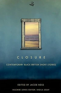 Closure: Contemporary Black British Short Stories