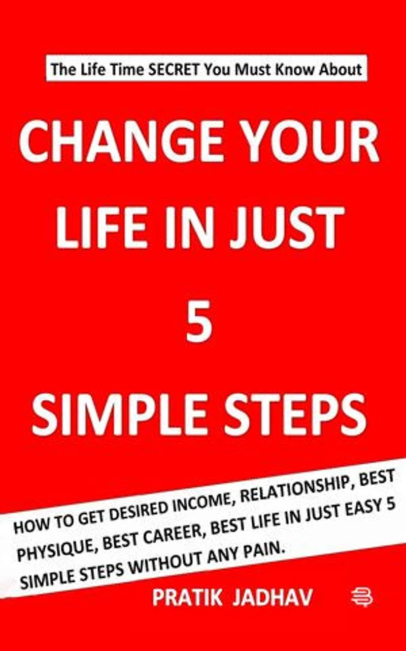 Change your life in 5 simple steps