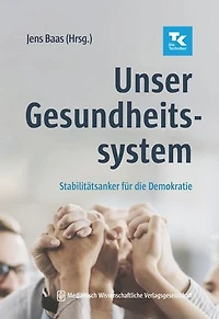 Unser Gesundheitssystem: Stabilitätsanker für die Demokratie