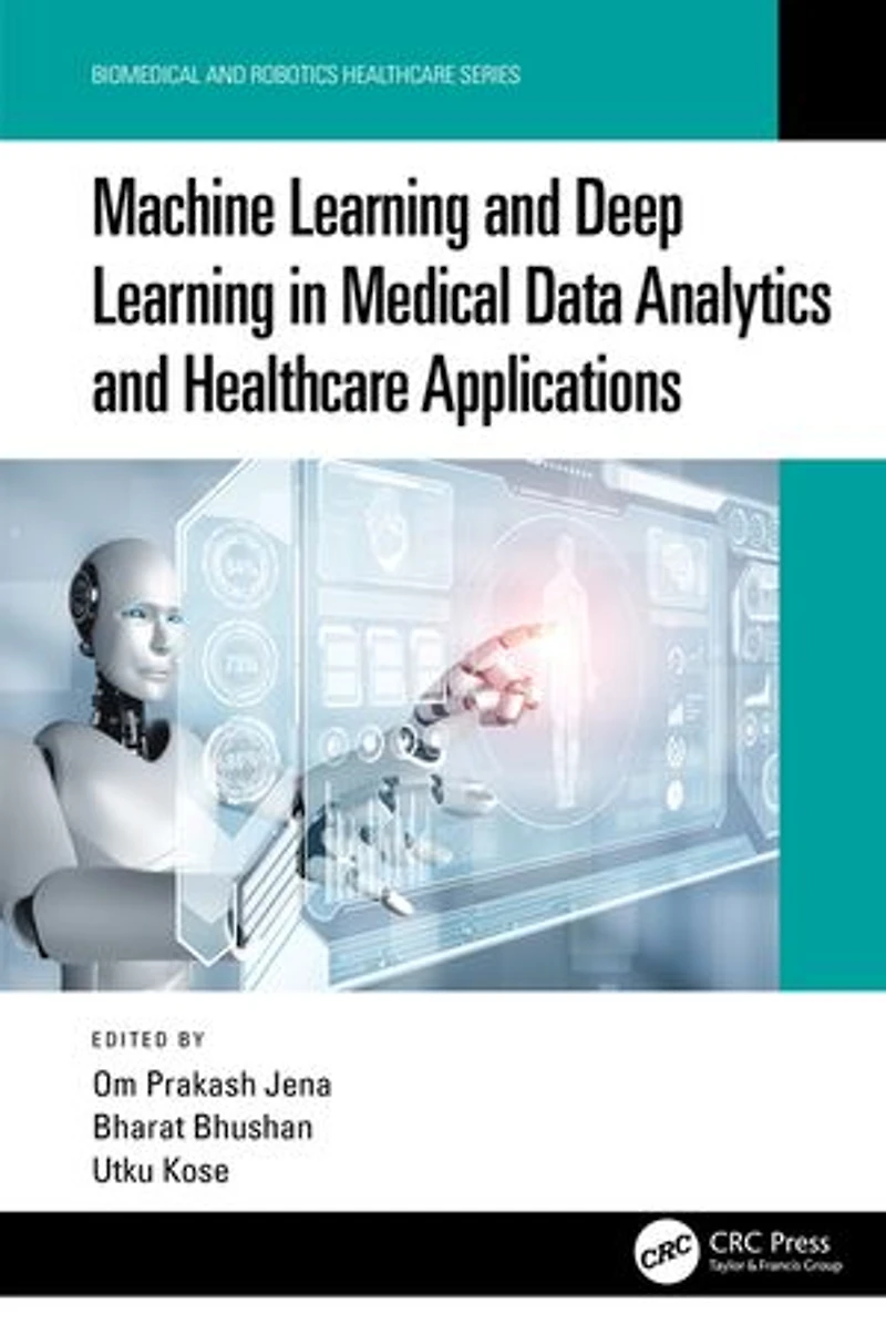Machine Learning and Deep Medical Data Analytics Healthcare Applications