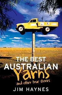 The Best Australian Yarns: and other true stories
