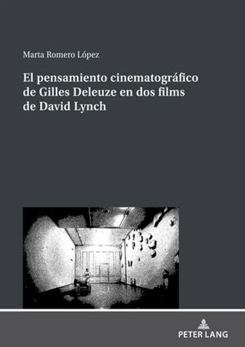 El pensamiento cinematográfico de Gilles Deleuze en dos films David Lynch