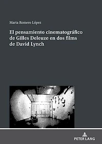 El pensamiento cinematográfico de Gilles Deleuze en dos films David Lynch