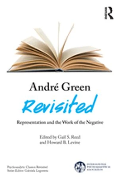 Andre Green Revisited: Representation And The Work Of Negative