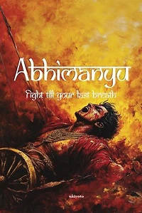 Abhimanyu | Fight till your last breath