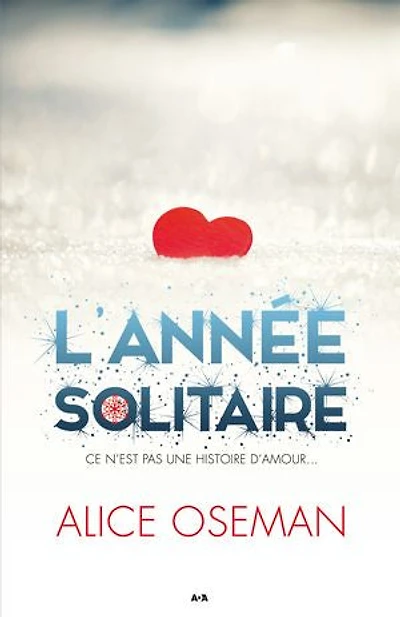 L'année solitaire: Ce n'est pas une histoire d'amour