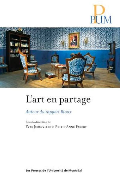 L' art en partage: Autour du rapport Rioux