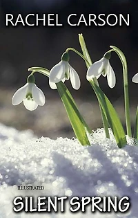 Silent Spring. Illustrated
