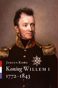 Koning Willem I: 1772 - 1843