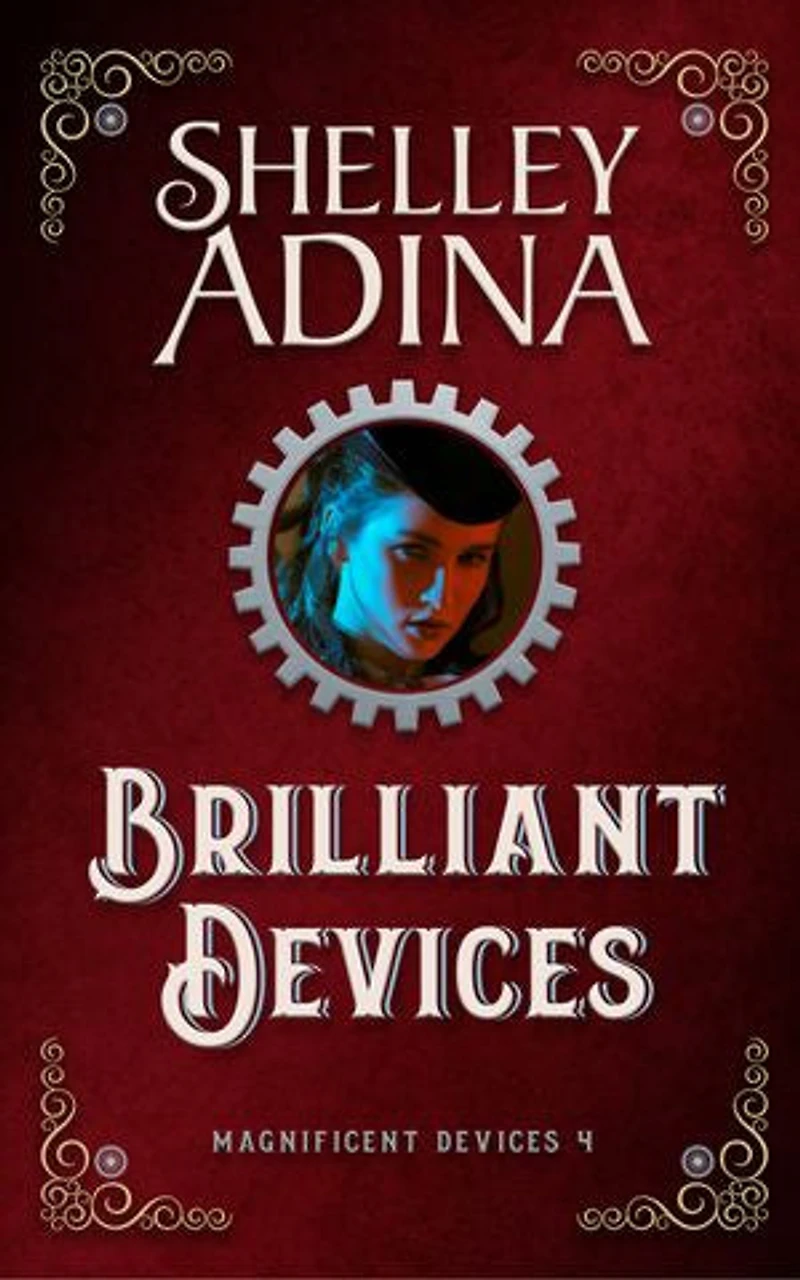 Brilliant Devices: A steampunk adventure novel