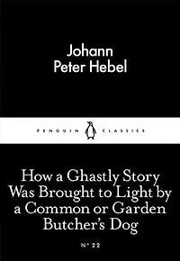 Little Black Classics How A Ghastly Story Was Brought To Light: By Common Or Garden Butcher's Dog