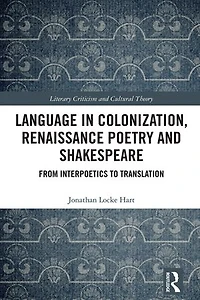 Language Colonization, Renaissance Poetry and Shakespeare: From Interpoetics to Translation